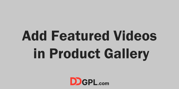 Add Featured Videos in Product Gallery