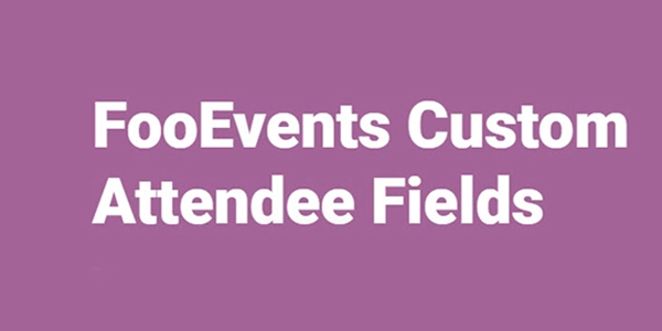 FooEvents Custom Attendee Fields 1.7.5