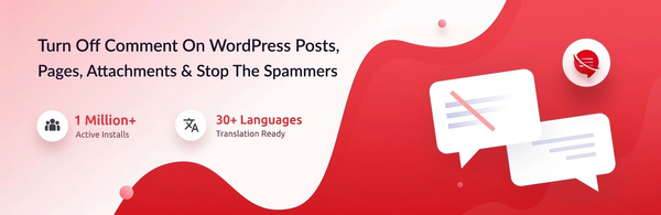Disable Comments - Remove Comments & Stop Spam