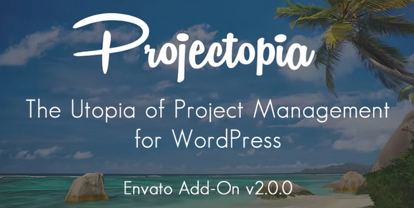 Projectopia WP Project Management - Envato Add-On