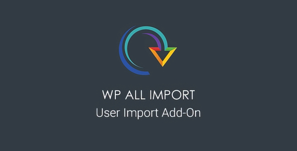 WP All Import – User Import Add-On Pro 1.1.9 1.1.9-beta-1.2