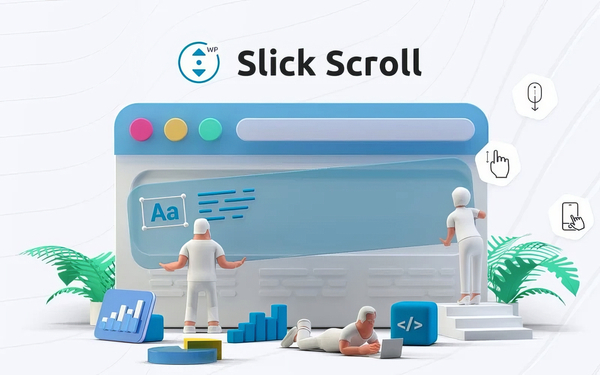Slick Scroll – Makes the Mouse Wheel Scroll Movement 1.0.0