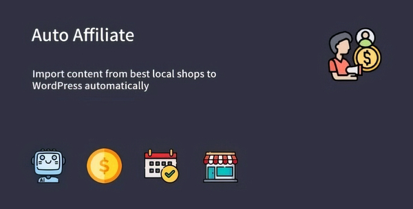 Auto Affiliate – WordPress Affiliate Content Scraper Plugin 1.0