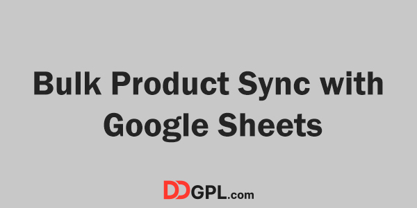 Bulk Product Sync with Google Sheets 6.2