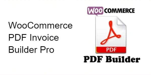 WooCommerce PDF Invoice Builder Pro
