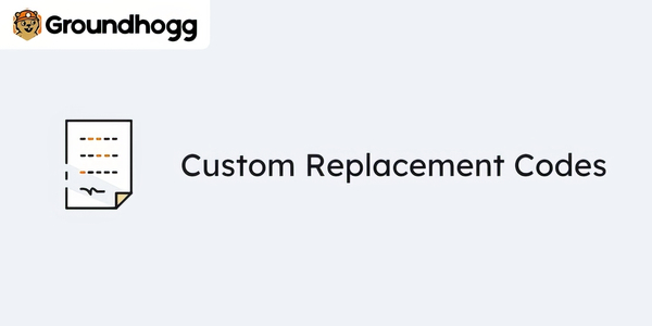 Groundhogg – Custom Replacement Codes 2.1