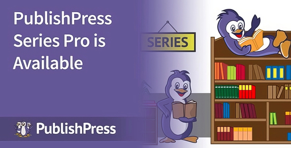 PublishPress – Series Pro 2.12.0