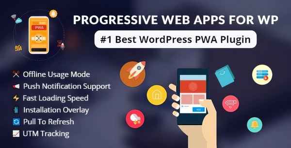 Progressive Web Apps For WordPress