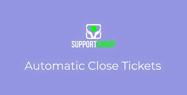 SupportCandy – Automatic Close Tickets 3.0.5