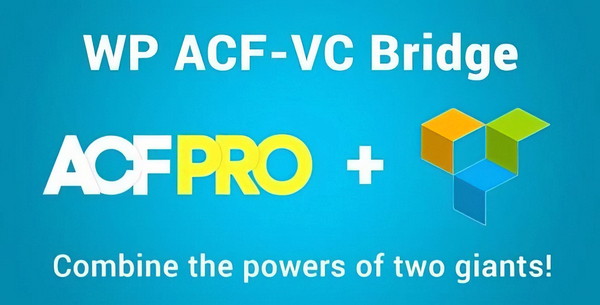 WP ACF-VC Bridge – Integrates ACF and Visual Composer 1.7.9