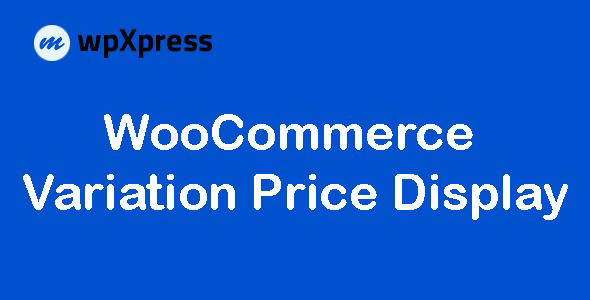 Variation Price Display For WooCommerce Pro By WPXpress 1.1.5
