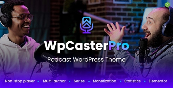 WpCasterPro – Podcast WordPress Theme with Non-Stop Player & Monetization System 1.5.1
