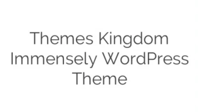 Themes Kingdom Immensely WordPress Theme 1.7.9