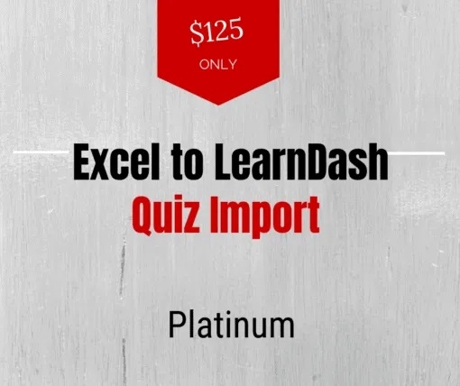 Excel to LearnDash Quiz Import Platinum Edition 7.0.2