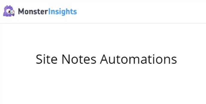 MonsterInsights Site Notes Automations 1.0.0
